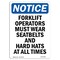 Signmission OSHA Notice Sign, Forklift Operators Must Wear Seatbelts, 24in X 18in Decal, 18" W, 24" H, Portrait OS-NS-D-1824-V-12890 - alternate 1